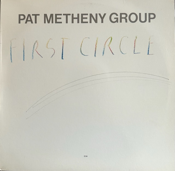 Pat Metheny Group - First Circle (LP, Album, Wak)