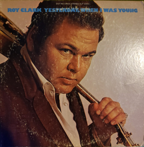 Roy Clark - Yesterday, When I Was Young (LP, Album)_4307757963