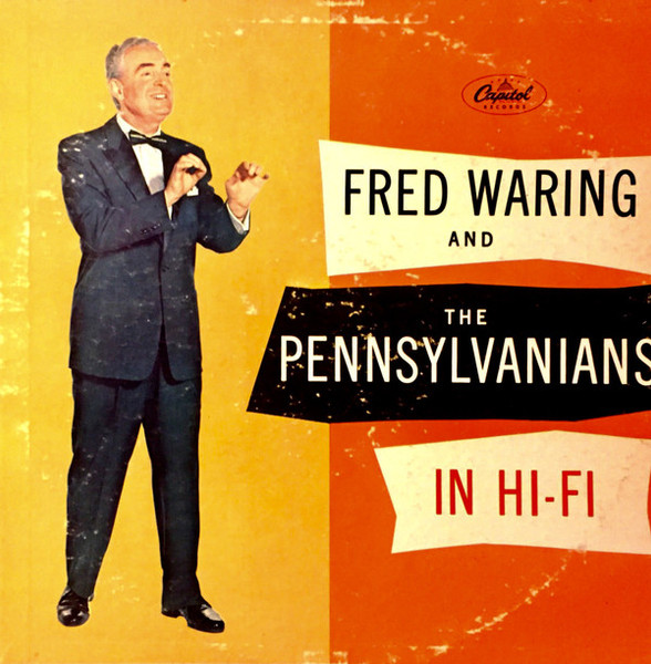 Fred Waring & The Pennsylvanians - Fred Waring & The Pennsylvanians In Hi-Fi (LP, Mono, Scr)