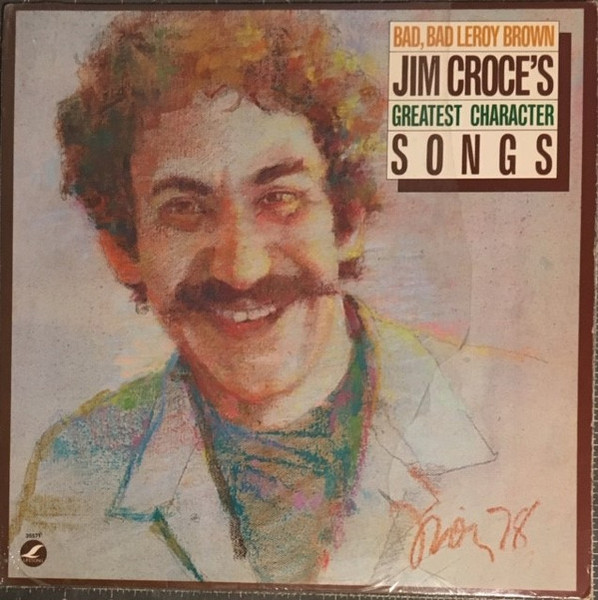 Jim Croce - Bad, Bad Leroy Brown / Jim Croce's Greatest Character Songs (LP, Comp, CRC)