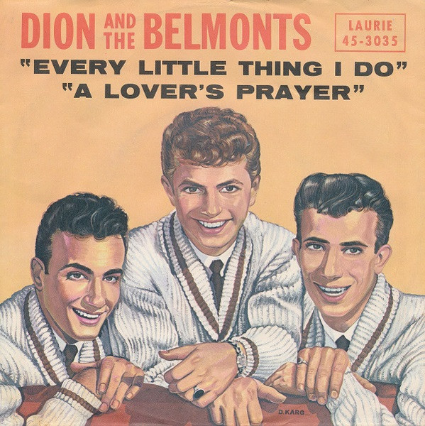 Dion And The Belmonts* - Every Little Thing I Do (7", Single, Styrene)