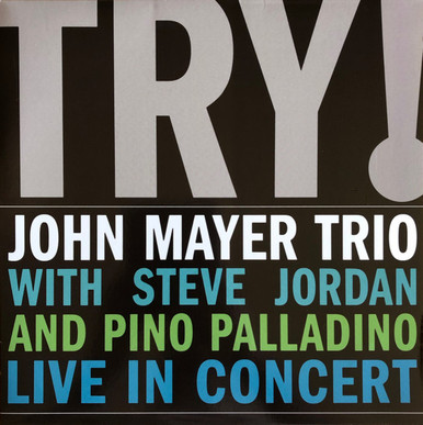 John Mayer Trio - Try! - Aware Records, Columbia - 82796951151