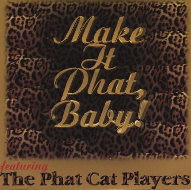 洋楽 G-Rap/R&B The Phat Cat Players The Phat Cat Players - Make It Phat, Baby (CD, Album) - BullTrax