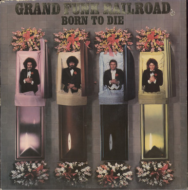 Grand Funk Railroad - Born To Die (LP, Album, Jac) - BullTrax Records