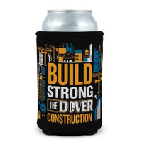 Can cooler with construction-themed design and text "Build Strong The Dover Construction" in bold letters.