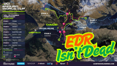 EDR Isn’t Dead – It Just Went Full Send at Val di Fassa