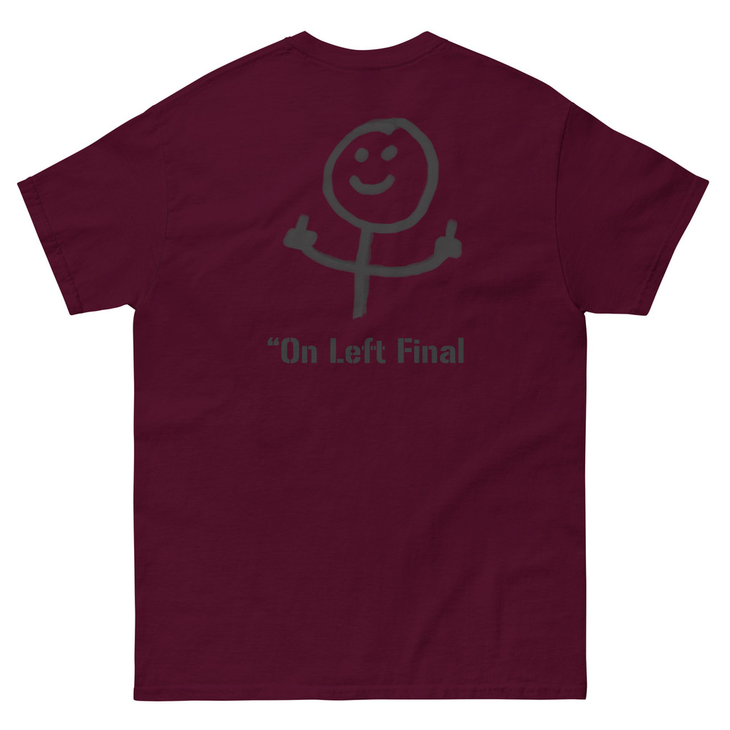 On Left Final T Shirt