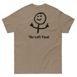 On Left Final T Shirt
