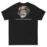 Old and Bold T Shirt Old and Bold T Shirt