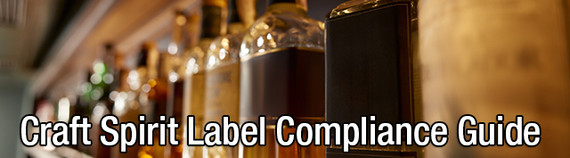 Craft Spirit Label Compliance Guide (U.S. – TTB Regulated)