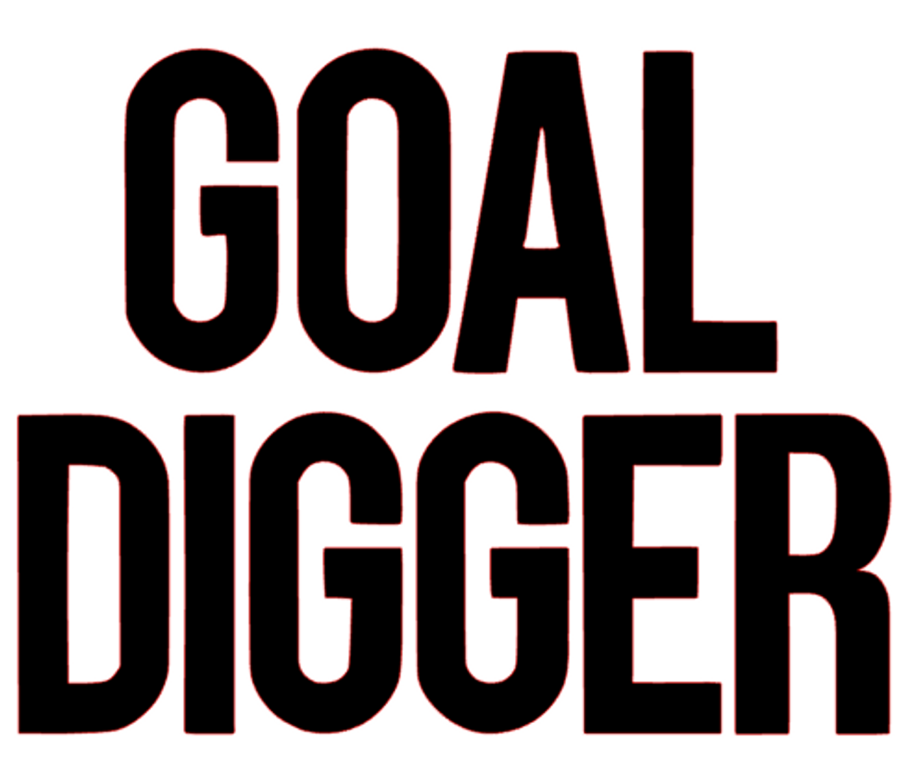 Be A Goal Digger (Double Sided Print)- Oversized T-Shirts by ANTHERR