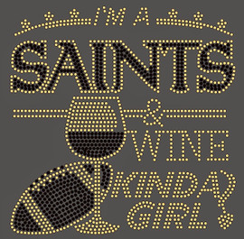 Saints Wine Kinda girl football Rhinestone Transfer