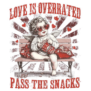 (2 Qty) Love Is Overrated Pass The Snack DTF transfer