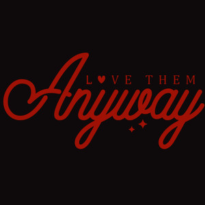 (2 Qty) Anyway Love Them DTF transfer