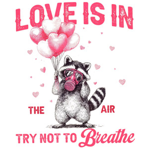 (2 Qty) Love Is In The Air Try Not To Breath DTF transfer