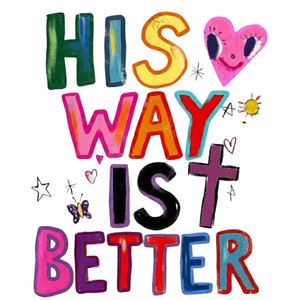 (2 qty) His Way Is Better DTF transfers