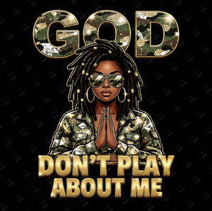 (2 qty) God don't play about me Goggle girl DTF transfers