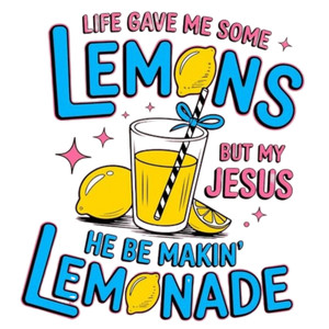 (2 qty) Life Gave Me Some Lemons - DTF transfers