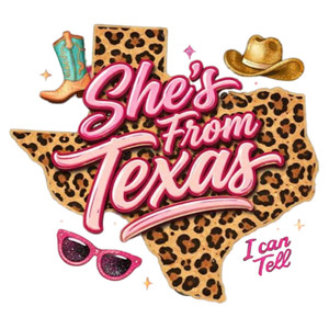 (2 qty) She Is From Texas - DTF transfers