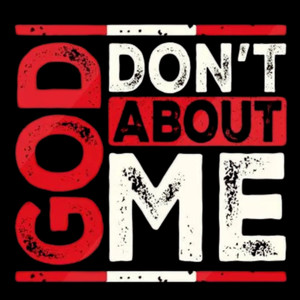 (2 qty) God Don't About Me - DTF transfers