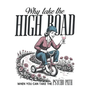 (2 qty) Why Take The High Road - DTF transfers