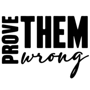 (2 qty) Prove Them Wrong Black - DTF transfers