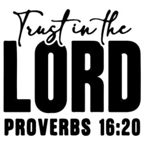 (2 qty) Trust In The Lord Black - DTF transfers