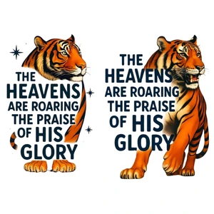 (2 qty) The Heavens Are Roaring The Praise Of His Glory Both Front And Back - DTF transfers