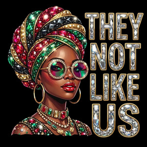 (2 Qty) Juneteenth Diamond girl They not like us clear rhinestone - DTF transfer