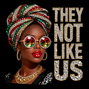 (2 Qty) Juneteenth They Not Like Us Rhinestones - DTF transfer