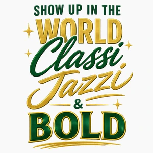 World Classi Jazzi & BOLD - custom DTF transfers
