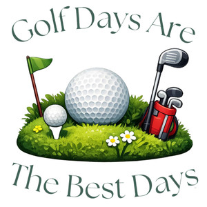 (2 Qty) Golf Days Are The Best Days - DTF transfer