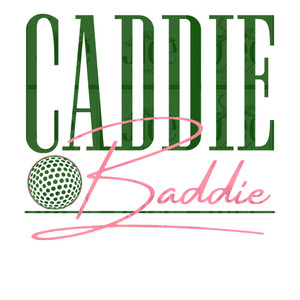 (2 Qty) Caddie Baddie - DTF transfer