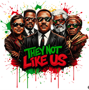 (2 Qty) They not like us Juneteenth 5 Leaders - custom DTF transfer