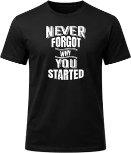 Trendy Never Forget Why You Started Motivational Quote Graphic - DTF
