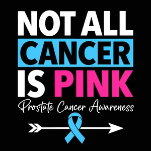 (2 Qty) Not All Cancer is Pink - Prostate Cancer Awareness - custom DTF transfer