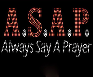 ASAP Always Say a Prayer Religious Rhinestone Transfer