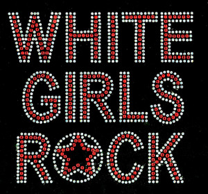 White Girls Rock( Red Texto) Rhinestone Transfer Iron on White Girls Rock( Red Texto) Rhinestone Transfer Iron on