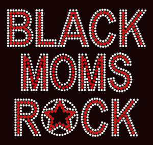 Black Moms Rock Red Text Afro Rhinestone Transfer mothers day  Black Moms Rock Red Text Afro Rhinestone Transfer mothers day