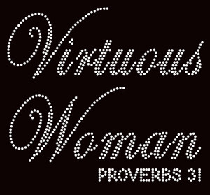 Virtuous Woman Proverbs 31 Rhinestone Transfer Virtuous Woman Proverbs 31 Rhinestone Transfer