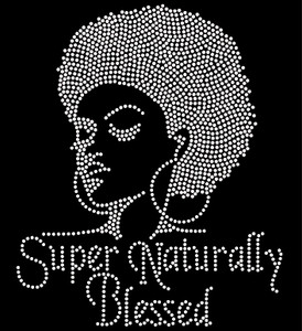 Super Naturally Blessed Afro Girl Clear Rhinestone Transfer Super Naturally Blessed Afro Girl Clear Rhinestone Transfer