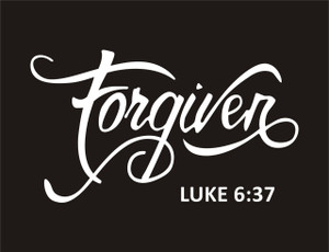 Forgiven Luke 6:37 (Text White Vinyl ) Transfer