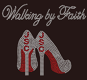 JSC Walking by Faith Heel custom order Rhinestone Transfer JSC Walking by Faith Heel custom order Rhinestone Transfer