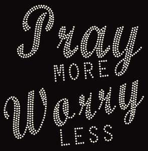 Pray More Worry Less Religious Rhinestone Transfer Pray More Worry Less Religious Rhinestone Transfer