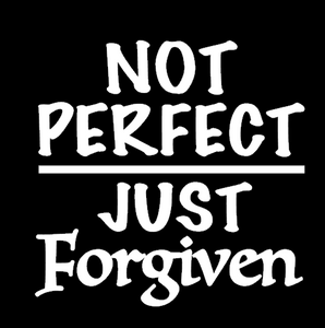 (2 Qty) Not Perfect Just Forgiven Religious DTF Transfer (2 Qty) Not Perfect Just Forgiven Religious DTF Transfer