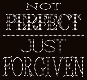 Not Perfect Just Forgiven Religious Rhinestone Transfer Not Perfect Just Forgiven Religious Rhinestone Transfer