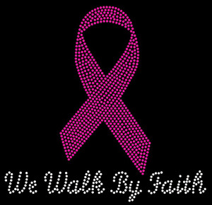 (Fuchsia Ribbon) We Walk By Faith (cursive) Cancer Awareness Rhinestone Transfer
