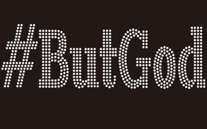 #ButGod (Text) - Custom Rhinestone Transfer #ButGod (Text) - Custom Rhinestone Transfer