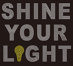 Shine Your Light - Custom Rhinestone Transfer Shine Your Light - Custom Rhinestone Transfer
