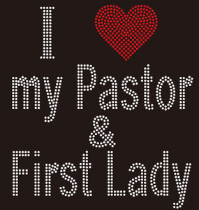 I Love My Pastor & First Lady Religious Rhinestone Transfer I Love My Pastor & First Lady Religious Rhinestone Transfer